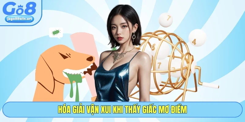 Nằm Mơ Thấy Chó Cắn Có Điểm Gì? Giải Mã Chi Tiết Tại GO8 5 Hóa giải vận xui khi thấy giấc mơ điềm